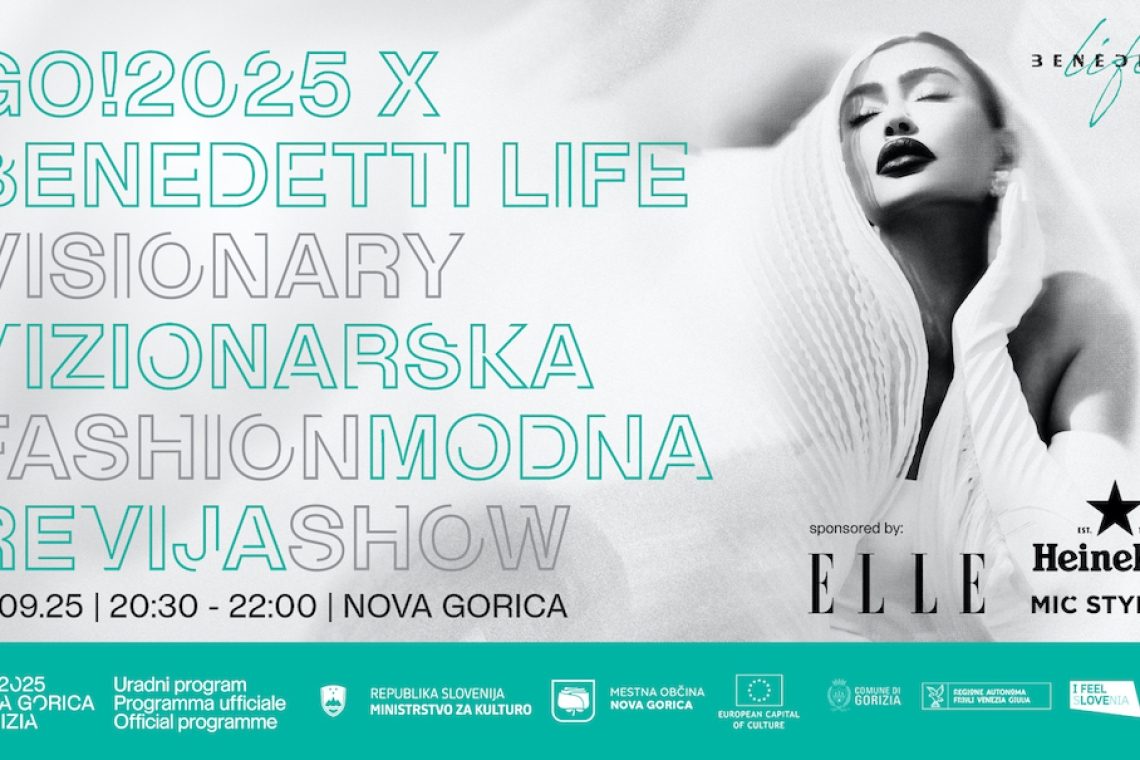 Nova Gorica bo gostila vizionarski modni spektakel Benedetti Life